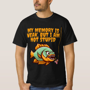 Camiseta Minha memória é fraca, mas não sou estúpido