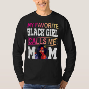 Camiseta Minha Menina Negra Favorita Me Liga Para Mamãe Afa