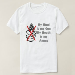 Camiseta Minha mente é minha Arma Minha Boca é minha Camise