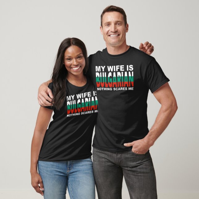 CAMISETA MINHA MULHER É BÚLGARA NADA ME ASSUSTA  (Unissex)