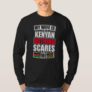 Camiseta Minha Mulher É Queniana Nada Me Assusta Bandeira d