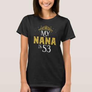 Camiseta Minha Nana Tem 53 Anos 1969 53º Aniversário Para N