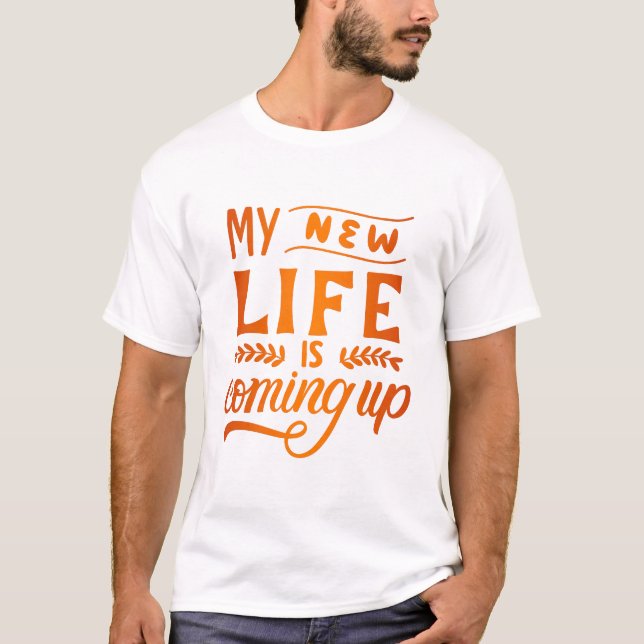 Camiseta minha nova vida está chegando (Frente)
