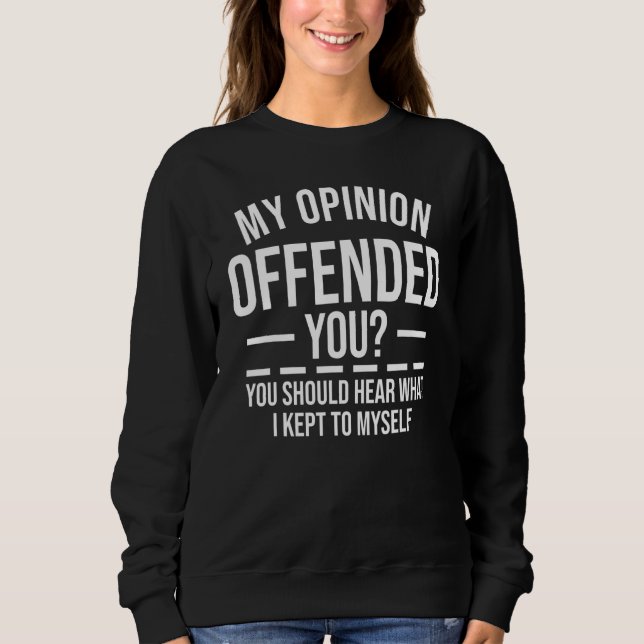 Camiseta Minha Opinião Ofendeu Você (Frente)