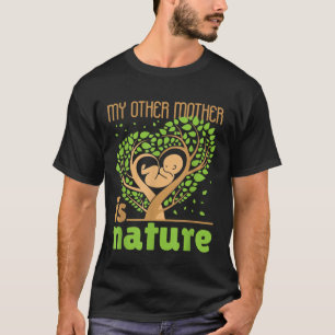 Camiseta Minha Outra Mãe É A Natureza Conservação Da Terra