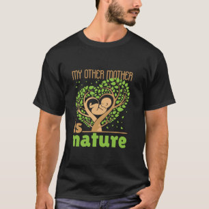 Camiseta Minha Outra Mãe É A Natureza Conservação Da Terra