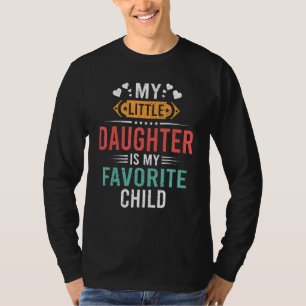 Camiseta Minha Pequena Filha É Meu Filho Favorito Pai Engra