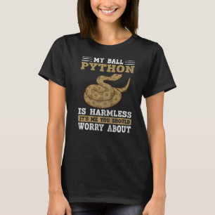 Camiseta Minha píton-bola é uma cobra inofensiva Píton-bol