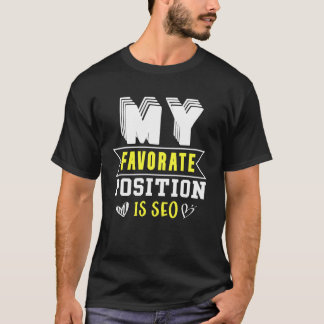 Camiseta Minha Posição Favorita É Ceo