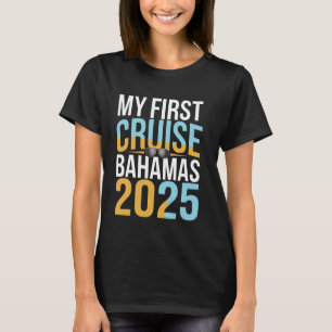 Camiseta Minha Primeira Viagem de Cruzeiro Bahamas 2025 Cam