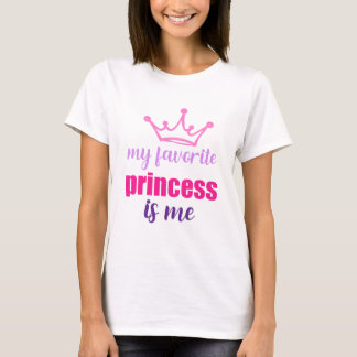 Camiseta Minha Princesa Favorita Sou Eu