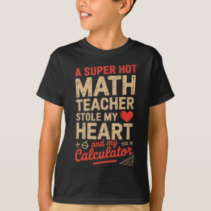 Camiseta Minha Professora de Matemática Super Gata Roubou M
