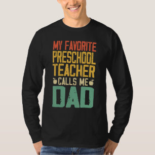 Camiseta Minha professora de pré-escola favorita me chama d