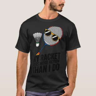 Camiseta Minha Raquete Tem Mais Ação Do Que Eu Toco Piada R