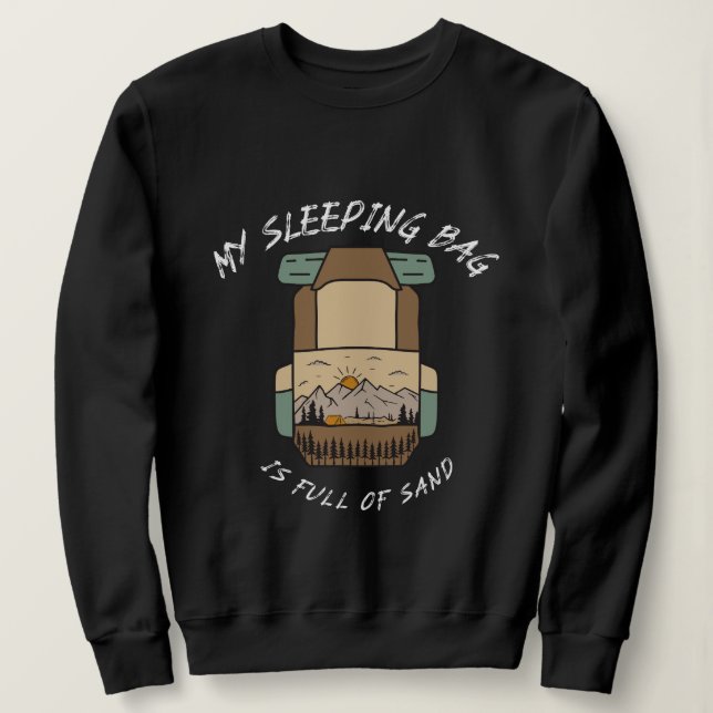 Camiseta Minha Sacola de Dormir Está Cheia de Areia Acampam (Frente do Design)