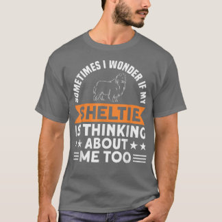 Camiseta Minha Sheltie Está Pensando Em Mim Proprietário De