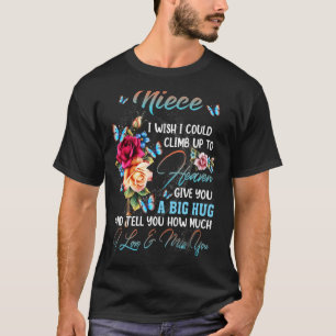 Camiseta Minha sobrinha, Eu Gostaria De Subir Para O Céu.