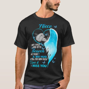 Camiseta Minha sobrinha, Eu Gostaria De Subir Para O Céu Eu
