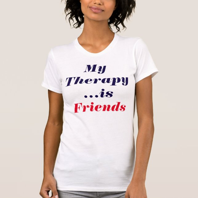 Camiseta "Minha #Terapia é #Amigos" (Frente)