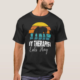 Camiseta Minha Terapista Come Hay Para Mulheres De Cavalo