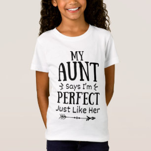 Camiseta Minha Tia Diz Que Sou Perfeito(a) Assim Como Ela