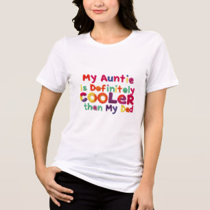 Camiseta Minha tia É Definitivamente Mais Fria Que Meu Pai