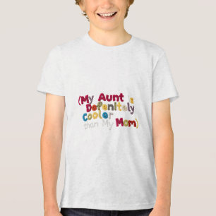 Camiseta Minha Tia É Definitivamente Mais Fria Que Minha Mã