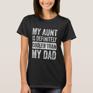 Camiseta Minha Tia É Definitivamente Mais Legal Do Que Meu