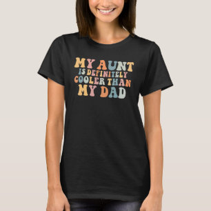 Camiseta Minha Tia É Definitivamente Mais Legal Do Que Minh