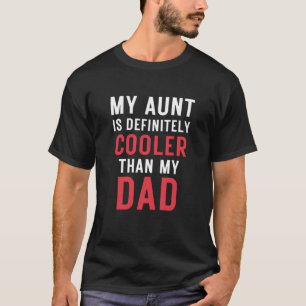 Camiseta Minha Tia É Definitivamente Mais Legal Do Que Minh
