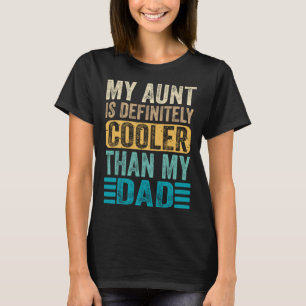 Camiseta Minha Tia É Definitivamente Mais Legal Do Que Minh