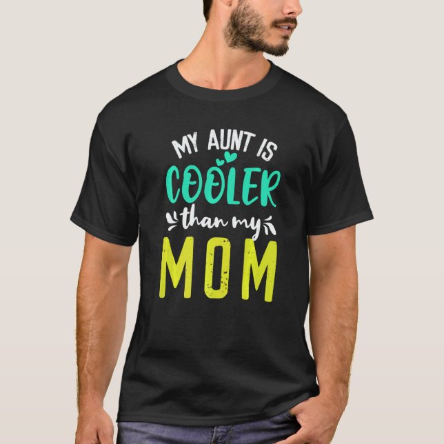 Camiseta Minha Tia é mais Legal que minha Mãe crianças fofa (Frente)