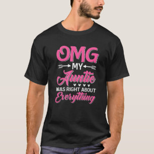 Camiseta Minha tia estava certa sobre tudo que a mãe tinha