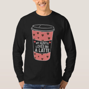 Camiseta Minha Tia Me Ama Um Latte Menina Menino Tia Café  