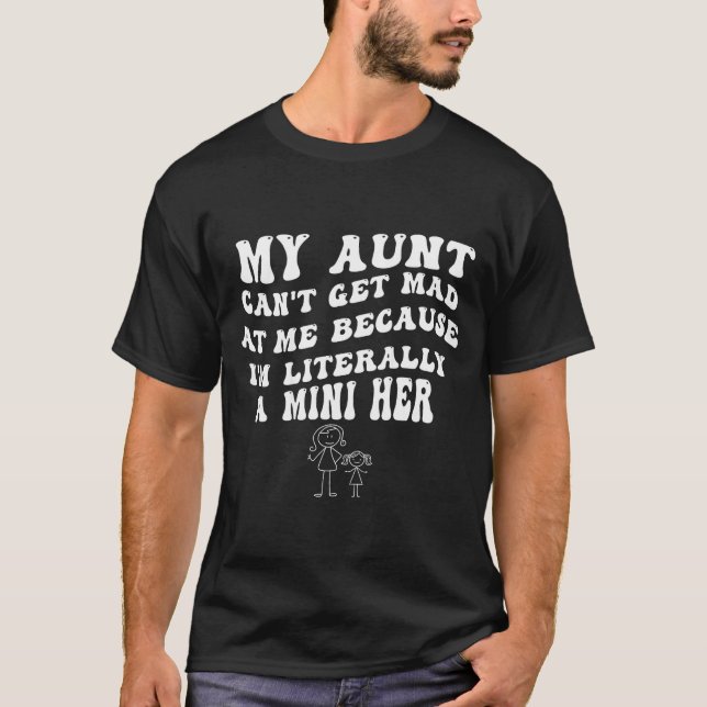 Camiseta Minha tia não pode ficar brava comigo porque eu so (Frente)