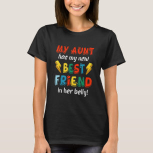 Camiseta Minha tia tem minha nova melhor amiga na barriga