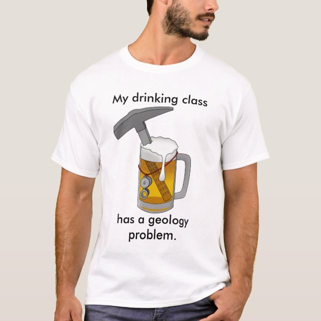 Camiseta Minha Turma de Bebedores Tem um Problema de Geolog (Frente)