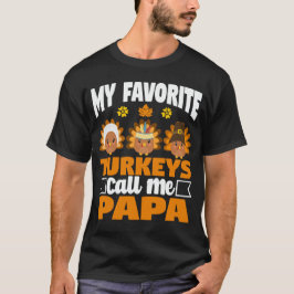 Camiseta Minha Turquia Favorita Me Chame De Papá Dom De Açã