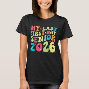 Camiseta Minha Última Primeira Aula da Turma de 2026 Senior