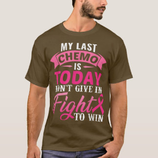 Camiseta Minha Última Química É Hoje Cancer De Fita Rosa A