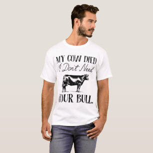 Camiseta minha vaca morreu mim não precisa sua vaca do