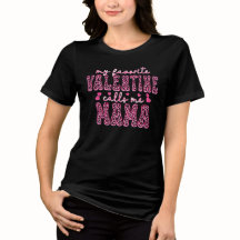 Minha valentim favorita me chama de mamãe mulher