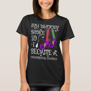 Camiseta Minha Vassoura Quebrou e Eu Me Tornei uma Engenhei