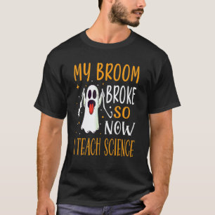 Camiseta Minha Vassoura Quebrou, Então Agora Eu Ensino Prof