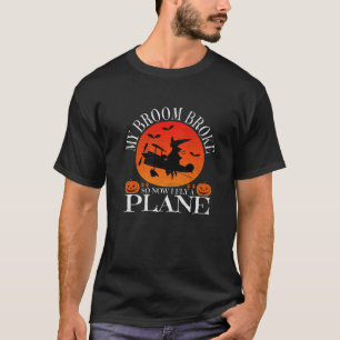 Camiseta Minha vassoura quebrou, então agora eu voo num avi