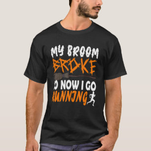Camiseta Minha Vassoura Quebrou Então Agora Eu Vou Correndo