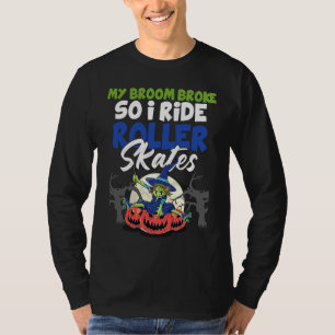 Camiseta Minha vassoura quebrou então eu ando de patins  Br
