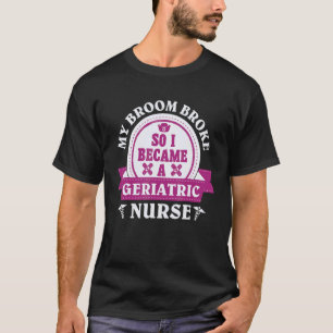 Camiseta Minha vassoura quebrou então eu me tornei uma enfe