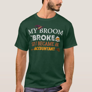 Camiseta Minha vassoura quebrou então me tornei contadora 3