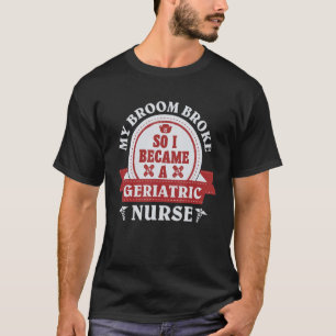 Camiseta Minha vassoura quebrou então me tornei uma enferme